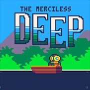 The Merciless Deep